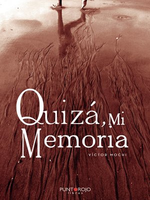 cover image of Quizá, mi memoria